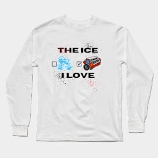 The ICE I Love Long Sleeve T-Shirt